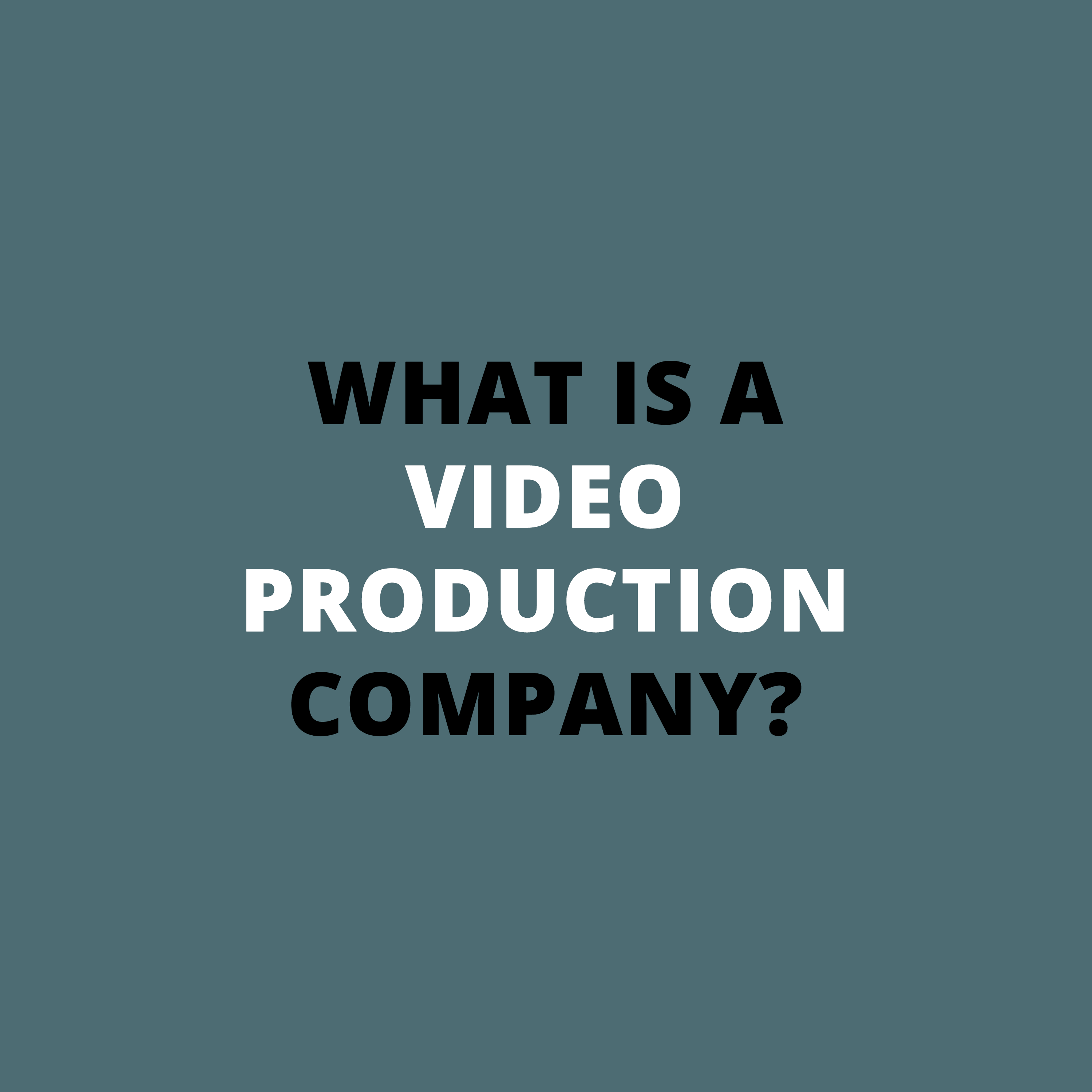 What is a video Production Company?